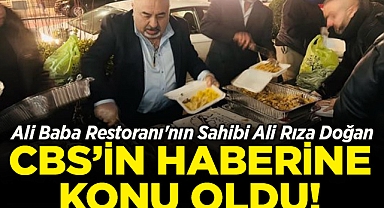 Ali Baba Restoranı'nın Sahibi Ali Rıza Doğan, CBS'in Haberine Konu Oldu!