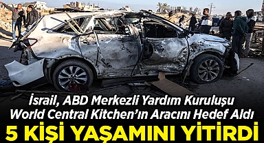 İsrail, ABD Merkezli Yardım Kuruluşu World Central Kitchen’ın Aracını Hedef Aldı: 5 Kişi Yaşamını Yitirdi!