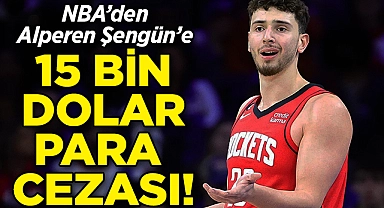 NBA'den Alperen Şengün'e 15.000 Dolar Para Cezası!