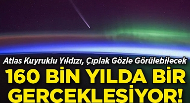 160 Bin Yılda Bir Görüntüleniyor: Atlas Kuyruklu Yıldızı, Çıplak Gözle Görülebilecek!