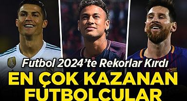 2024, Futbol Yılı Oldu: İşte En Çok Kazanan Futbolcular