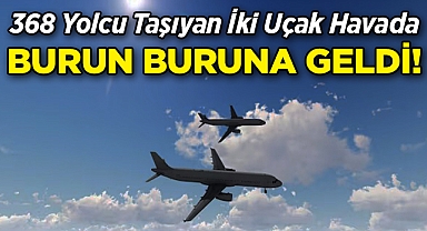 ABD'de 368 Yolcu Taşıyan İki Uçak, Havada Burun Buruna Geldi!