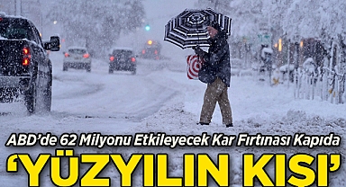 ABD'de 62 Milyonu Etkileyecek Kar Fırtınası Kapıda: 'Yüzyılın Kışı'