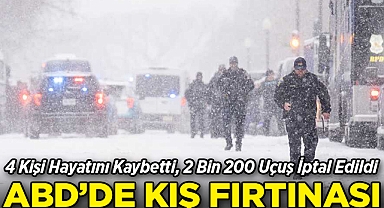 ABD'de Kar Fırtınası: 4 Kişi Hayatını Kaybetti, 2 Bin 200 Uçuş İptal Edildi!