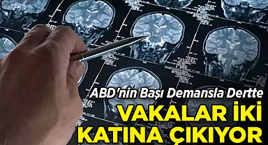 ABD Demans Kriziyle Karşı Karşıya: Vaka Sayısı İkiye Katlanıyor!