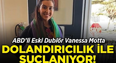 ABD’li Eski Dublör Vanessa Motta Dolandırıcılık İle Suçlanıyor!