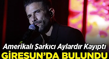 Amerikalı Şarkıcı Aylardır Kayıptı: Giresun'da Ortaya Çıktı!