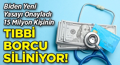 Biden Yeni Yasayı Onayladı: 15 Milyon Kişinin Tıbbi Borcu Siliniyor!