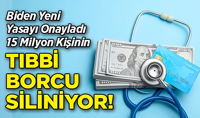 Biden Yeni Yasayı Onayladı: 15 Milyon Kişinin Tıbbi Borcu Siliniyor!