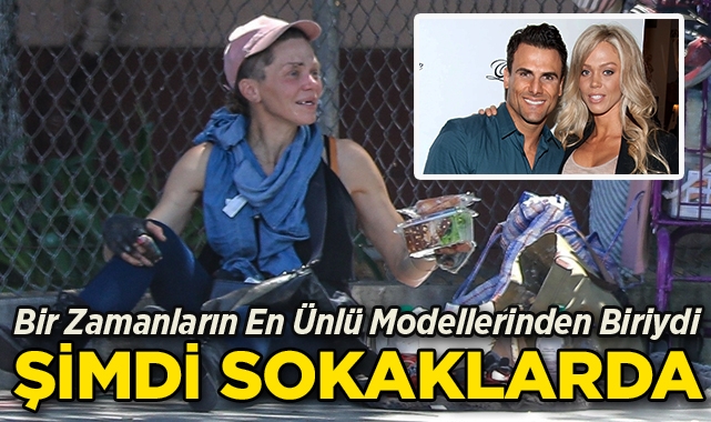 Bir Zamanların En Ünlü Modellerinden Biriydi: Şimdi Sokaklarda Yaşıyor ...