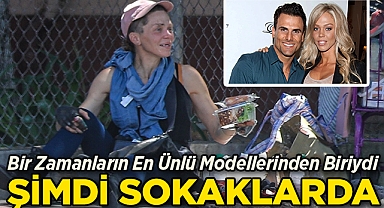 Bir Zamanların En Ünlü Modellerinden Biriydi: Şimdi Sokaklarda Yaşıyor!
