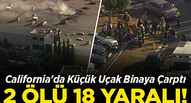 California'da Küçük Uçak Binaya Çarptı: 2 Ölü 18 Yaralı!