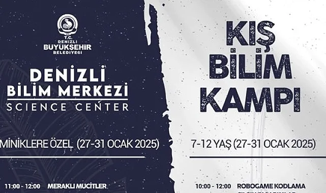 Denizli Bilim Merkezi'nde Kış Bilim Kampı heyecanı!