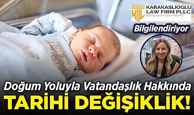 Doğum Yoluyla Vatandaşlık Hakkında Tarihi Değişiklik: Avukat Emine Şahin Karakaşlıoğlu'ndan Detaylı Açıklamalar