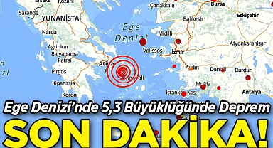 Ege Denizi'nde 5,3 Büyüklüğünde Deprem: Çanakkale, İzmir ve Balıkesir Sallandı
