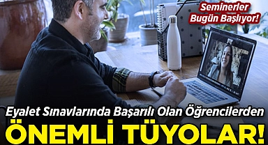 Eyalet Sınavlarında Başarılı Olan Öğrencilerden, Aileler ve Adaylara Önemli Tüyolar: Seminerler Bugün Başlıyor!