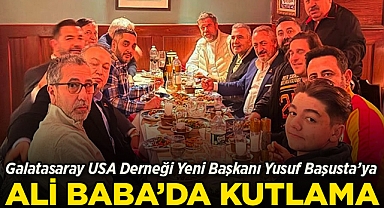 Galatasaray USA Derneği Yeni Başkanı Yusuf Başusta’ya Ali Baba'da Kutlama!