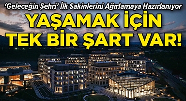 'Geleceğin Şehri' İlk Sakinlerini Ağırlamaya Hazırlanıyor: Yaşamak İçin Tek Bir Şart Var!