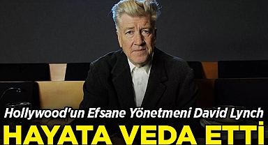 Sinema Dünyasında Büyük Kayıp: Hollywood'un Efsane Yönetmeni David Lynch Hayatını Kaybetti