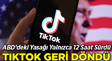 TikTok'un ABD'deki Yasağı Yalnızca 12 Saat Sürdü!