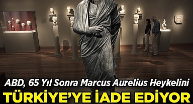 ABD 65 Yıl Sonra Marcus Aurelius Heykelini Türkiye'ye İade Ediyor