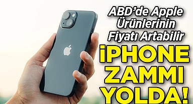 ABD'de Apple Ürünlerinin Fiyatı Artabilir: iPhone'a Zam Yolda!