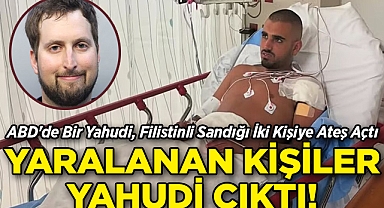 ABD'de Bir Yahudi, Filistinli Sandığı İki Kişiye Ateş Açtı: Yaralananlar Yahudi Çıktı!