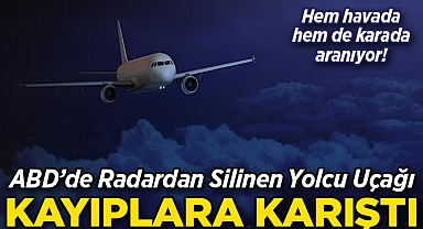 ABD'de Radardan Silinen Yolcu Uçağı Kayboldu: Hem Havada Hem De Karada Aranıyor!