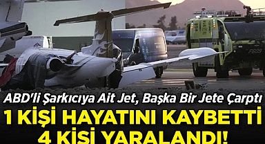 ABD'li Şarkıcıya Ait Jet, İniş Sırasında Pistten Çıkıp Başka Bir Jete Çarptı: 1 Kişi Öldü, 4 Kişi Yaralandı!