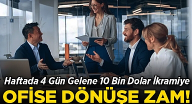 Haftada 4 Gün İşe Gelene 10 Bin Dolar İkramiye!