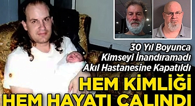 Kimliği Çalındı, Tüm Hayatı Mahvoldu: Derdini Anlatamayınca Akıl Hastanesine Kapatıldı!