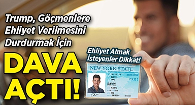 New York'ta Ehliyet Krizi: Trump Yönetimi Göçmenlere Ehliyet Verilmesini Durdurmak İçin Dava Açtı