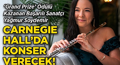 New York'ta 'Grand Prize' Ödülü Kazanan Başarılı Sanatçı Yağmur Soydemir, Carnegie Hall'da Konser Verecek!