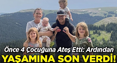 Önce 4 Çocuğuna Ateş Etti: Ardından Yaşamına Son Verdi!