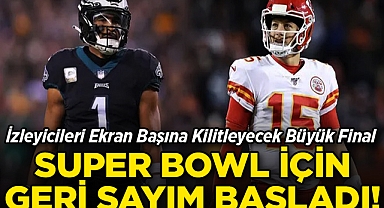 Super Bowl İçin Geri Sayım Başladı: İzleyicileri Ekran Başına Kilitleyecek Büyük Final!