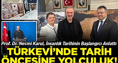 Türkevi'nde Tarih Öncesine Yolculuk: Prof. Dr. Necmi Karul, İnsanlık Tarihinin Başlangıcı Anlattı!