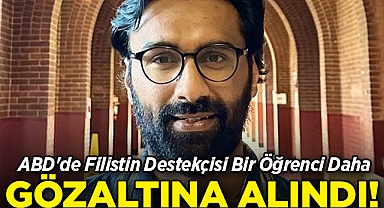 ABD'de Filistin Destekçisi Bir Öğrenci Daha Gözaltına Alındı!