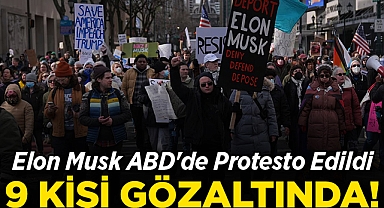 Elon Musk ABD'de Protesto Edildi: 9 Kişi Gözaltına Alındı!