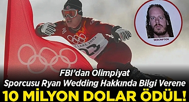FBI, Olimpiyat Sporcusu Ryan Wedding Hakkında Bilgi Verene 10 Milyon Dolar Verecek!
