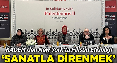 KADEM'den New York'ta Filistin Etkinliği: 'Sanatla Direnmek'
