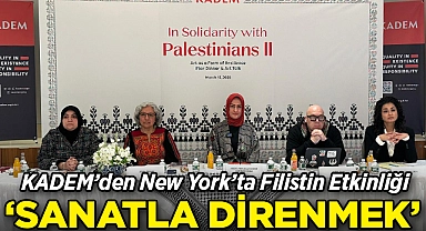 KADEM'den New York'ta Filistin Etkinliği: 'Sanatla Direnmek'