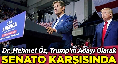 Dr. Mehmet Öz, Trump'ın Adayı Olarak Senato Karşısında!