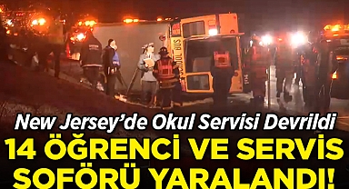 New Jersey'de Okul Servisi Devrildi: 14 Öğrenci ve Servis Şoförü Yaralandı!
