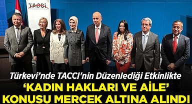 TACCI'nin Türkevi'nde Düzenlediği Etkinlikte 'Kadın Hakları ve Aile' Konusu Mercek Altına Alındı!