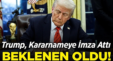 Trump, Kararnameye İmza Attı: Beklenen Oldu!