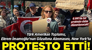 Türk Amerikan Toplumu, İmamoğlu'nun Gözaltına Alınmasını New York'ta Protesto Etti!