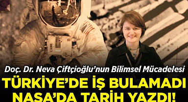 Türkiye'de İş Bulamadı, NASA'da Tarih Yazdı: Doç. Dr. Neva Çiftçioğlu'nun Bilimsel Mücadelesi!