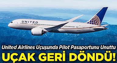 United Airlines Uçuşunda İlginç Olay: Pilot Pasaportunu Unuttu!