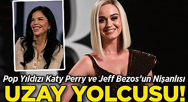 Ünlü Şarkıcı Katy Perry ve Jeff Bezos'un Nişanlısı Uzay Yolcusu!