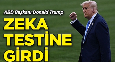 ABD Başkanı Donald Trump, Zeka Testine Girdi!